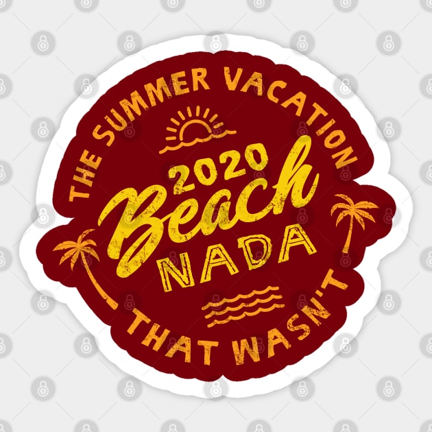 2020 Beach Nada - Summer Vacation - Yellow, Orange Sticker by Jitterfly